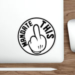 Sticker - Mandate This - Round White