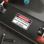 Sticker - DANGER - This tool should not be operated by Idiots