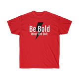 Short Sleeve - Be Bold