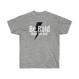 Short Sleeve - Be Bold