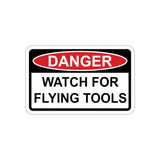 Sticker - DANGER - Watch for flying Tools