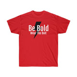 Short Sleeve - Be Bold