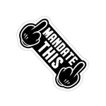 Sticker - Mandate This - Double Fingers Black